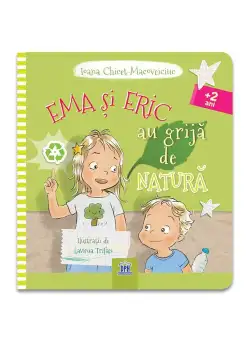 Ema si Eric au grija de natura