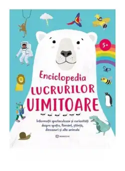 Enciclopedia lucrurilor uimitoare - Paperback brosat - Bookzone