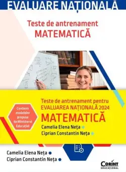 Evaluare Națională 2024 - Matematică - Paperback brosat - Camelia Elena Neța, Ciprian Constantin Neța - Corint