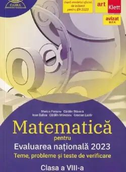 Evaluarea națională 2023. Matematică. Clasa a VIII-a - Paperback brosat - Cătălin Mîinescu, Cătălin Stănică, Cristian Lazăr, Ioan Balica, Marius Perianu - Art Klett