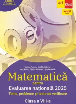 Evaluarea națională 2025. Matematică. Clasa a VIII-a - Paperback brosat - Cătălin Mîinescu, Cătălin Stănică, Cristian Lazăr, Ioan Balica, Marius Perianu - Art Klett