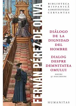 Fernan Pérez de Oliva, Dialogo de la dignidad del hombre / Dialog despre demnitatea omului