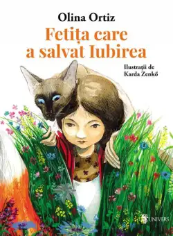 Fetița care a salvat Iubirea - Paperback brosat - Olina Ortiz - Univers