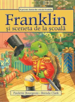 Franklin și sceneta de la școală - Paperback brosat - Paulette Bourgeois - Katartis