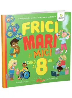 Frici mari si mici cand ai 8 ani