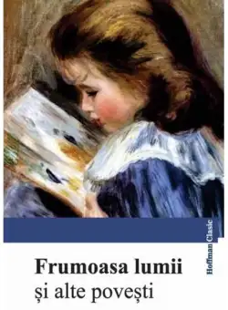 Frumoasa lumii și alte povești - Paperback brosat - *** - Hoffman