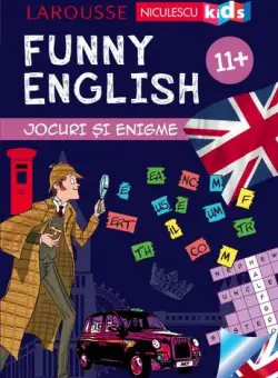 Funny English. Jocuri și enigme 11+ (Larousse) - Paperback brosat - Sandra Lebrun - Niculescu