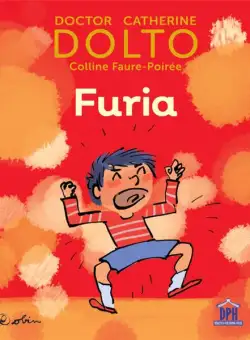 Furia - Hardcover - Catherine Dolto, Colline Faure-Poirée - Didactica Publishing House