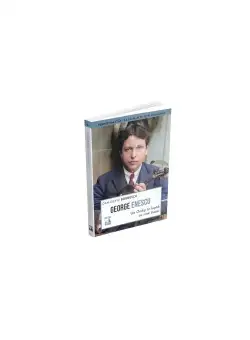 George Enescu. Un Oedip in lupta cu sine insusi