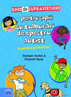 Ghid de supravietuire pentru copiii cu cu tulburari de spectru autist (si pentru parintii lor)