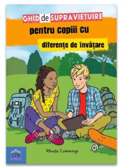 Ghid de supraviețuire pentru copiii cu diferențe de învățare - Paperback brosat - Rhoda Cummings - Didactica Publishing House