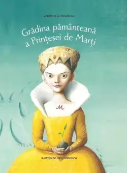 Grădina pământeană a Prințesei de Marți - Hardcover - Veronica D. Niculescu - Vlad și Cartea cu Genius