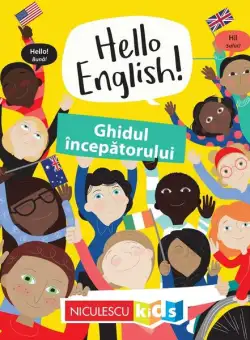 Hello English! Ghidul începătorului - Paperback - Emilie Martin, Sam Hutchinson - Niculescu