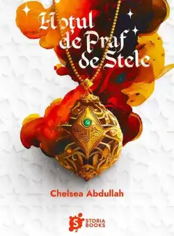 Hoțul de Praf de Stele (Vol. 1) - Paperback brosat - Chelsea Abdullah - Storia Books