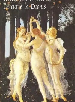 În curte la Dionis - Paperback brosat - Mircea Eliade - Tana