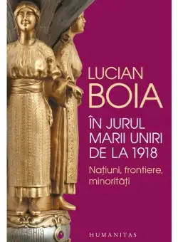In jurul Marii Uniri de la 1918