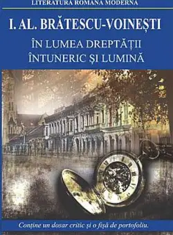 In lumea dreptatii. Intuneric si lumina | I. Al. Bratescu-Voinesti