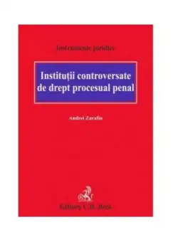 Institutii controversate de drept procesual penal