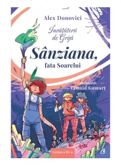 Invatatorii de Grija. Sanziana, fata Soarelui