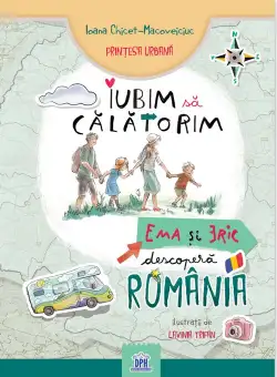 Iubim sa calatorim: Ema si Eric descopera Romania