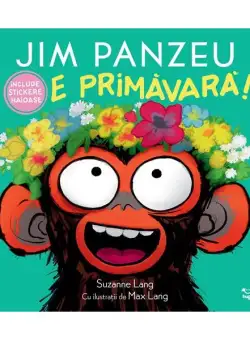 Jim Panzeu. E primăvară! - Hardcover - Suzanne Lang - Epica Publishing