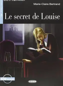 Le Secret De Louise + CD (Step Four B2.1) - Paperback brosat - Jérôme Lechevalier - Black Cat Cideb