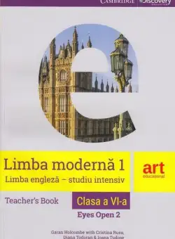 Limba engleză. Clasa a VI-a. Ghidul profesorului (Teacher's Book - Eyes open 2) - Paperback brosat - C. Bianco, Cristina Rusu, Diana Todoran, Garan Holcombe - Art Klett
