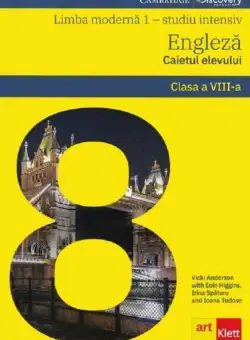 Limba engleză. Limba modernă 1. Studiu intensiv. Caietul elevului. Clasa a VIII-a + CD - Paperback brosat - Eoin Higgins, Ioana Tudose, Irina Spătaru, Vicki Anderson - Art Klett