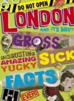 London Gross Sick Facts