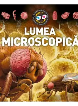 Lumea microscopică - 3D - Hardcover - *** - Kreativ