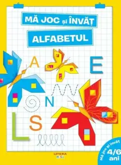 Mă joc și învăț. Alfabetul (4-6 ani) - Paperback - *** - Litera mică