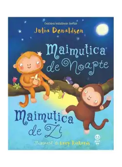 Maimuțica de Noapte, Maimuțica de Zi - Paperback - Julia Donaldson - Pandora M