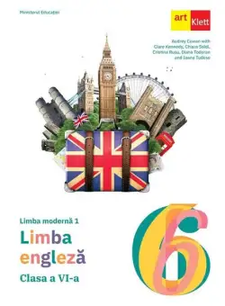 Manual Limba Engleză. Clasa a VI-a - Paperback brosat - Audrey Cowan, Clare Kennedy, Chiara Soldi, Cristina Rusu, Diana Todoran, Ioana Tudose - Art Klett