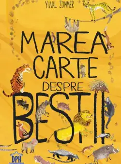 Marea carte despre bestii - Hardcover - Yuval Zommer - Didactica Publishing House