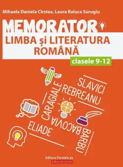 Memorator de limba și literatura română pentru clasele IX-XII - Paperback brosat - Laura Raluca Surugiu, Mihaela Daniela Cîrstea - Paralela 45 educațional