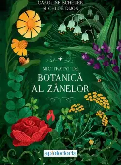Mic tratat de botanică al zânelor - Paperback brosat - Act și Politon