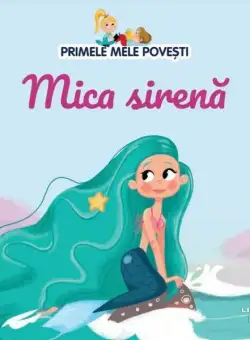 Mica sirenă - Hardcover - Diana Apostol - Litera mică