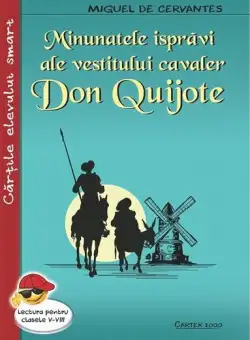 Minunatele isprăvi ale vestitului cavaler Don Quijote - Paperback brosat - Miguel de Cervantes - Cartex