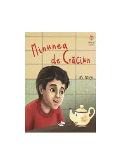 Minunea de Crăciun - Paperback brosat - Flori Neagu - Aramis