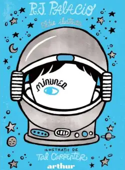 Minunea. Ediție ilustrată - Hardcover - Arthur