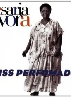 Miss Perfumado | Cesaria Evora