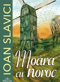 Moara cu noroc | Ioan Slavici