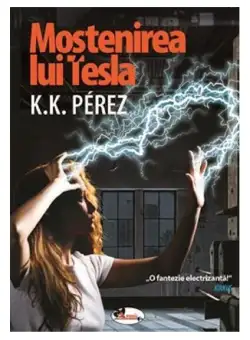 Moștenirea lui Tesla - Paperback brosat - K.K. Perez - Aramis