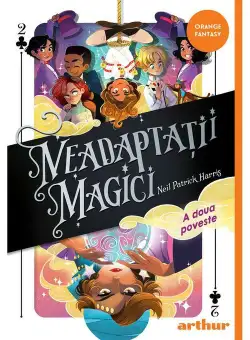 Neadaptatii magici (#2) A doua poveste