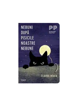 Nebuni dupa pisicile noastre nebune