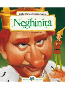 Neghiniţă - Paperback - Barbu Ştefănescu Delavrancea - Galaxia Copiilor