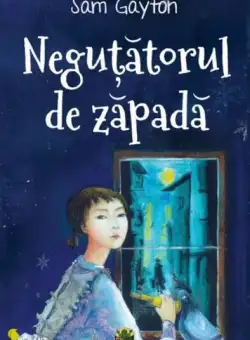 Neguțătorul de zăpadă - Paperback - Sam Gayton - Vellant