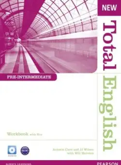 New Total English Pre-Intermediate A2+. Workbook with Key and Audio CD Pack - Paperback - Antonia Clare, JJ Wilson, Will Moreton - Pearson