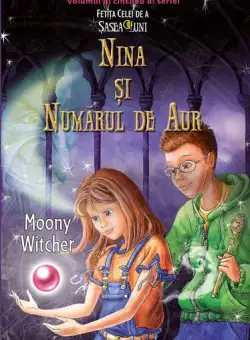 Nina și numărul de aur (Vol. V) - Hardcover - Moony Witcher - RAO
