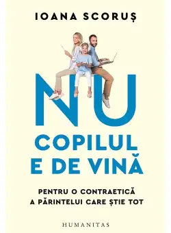 Nu copilul e de vina